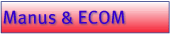 Manus & ECOM